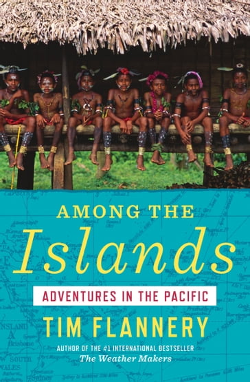 Among the Islands - Tim Flannery