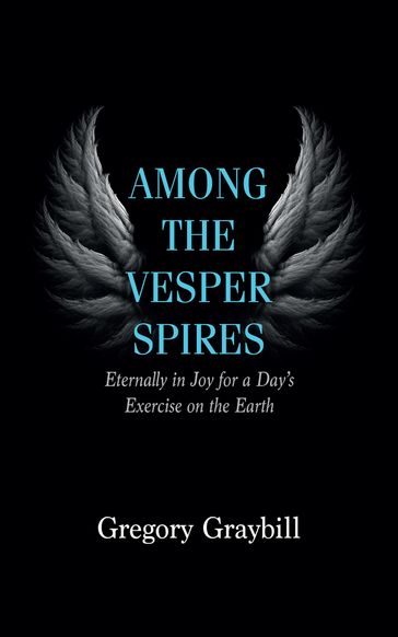 Among the Vesper Spires - Gregory Graybill