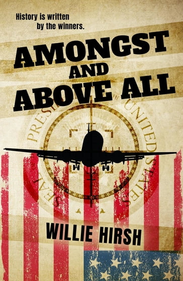 Amongst and Above All - Willie Hirsh