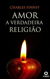 Amor - A Verdadeira Religião