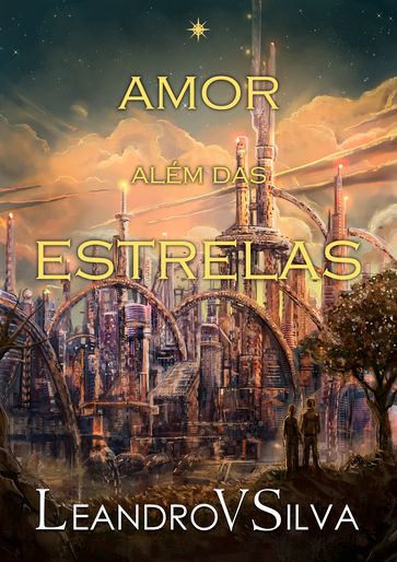 Amor Além das Estrelas - LeandroVSilva STUDIO