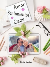 Amor, Sentimientos, Caos