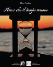 Amor che il tempo muove