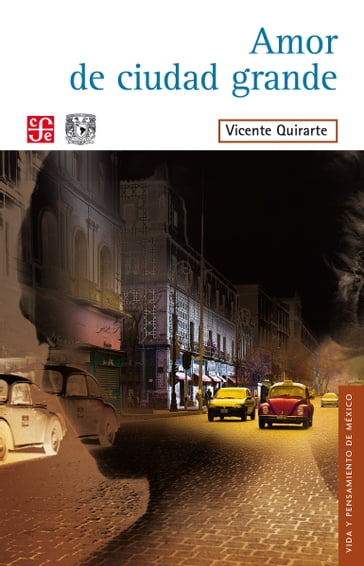 Amor de ciudad grande - Vicente Quirarte