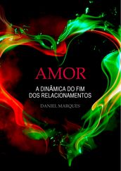 Amor: A dinâmica do fim dos relacionamentos