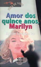 Amor dos quince anos, Marilyn