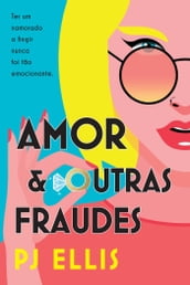 Amor e Outras Fraudes