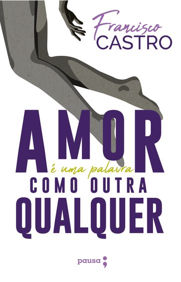 Amor é uma palavra como outra qualquer - Francisco Castro