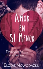 Amor en SI Menor