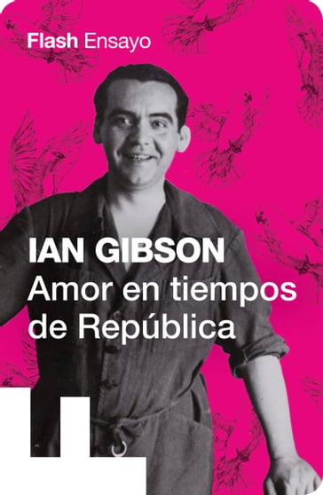 Amor en tiempos de República - Ian Gibson