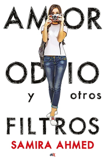 Amor, odio y otros filtros - Samira Ahmed