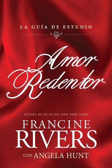 Amor redentor: La guía de estudio - Francine Rivers