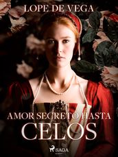 Amor secreto hasta celos