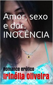 Amor, sexo e dor Inocência