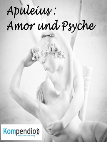 Amor und Psyche von Apuleius - Alessandro Dallmann