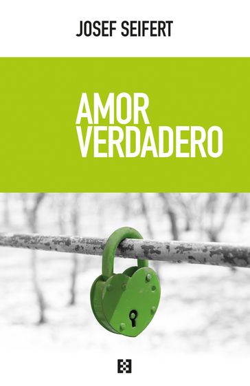 Amor verdadero - Josef Seifert