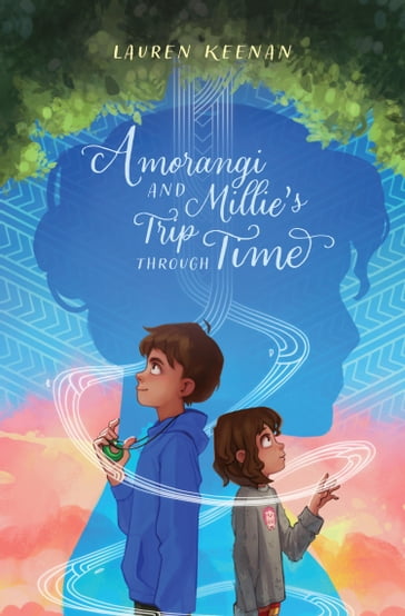 Amorangi and Millie's Trip Through Time - Lauren Keenan