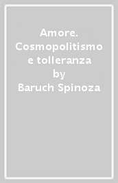 Amore. Cosmopolitismo e tolleranza