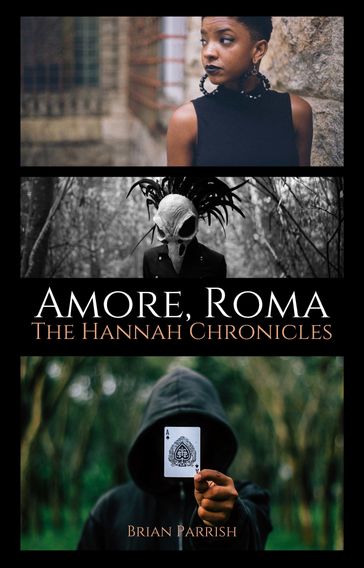 Amore, Roma: The Hannah Chronicles - Brian S. Parrish