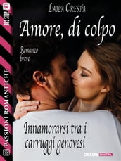 Amore, di colpo