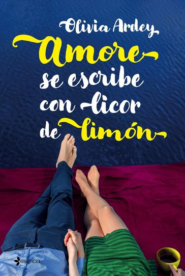 Amore se escribe con licor de limón - Olivia Ardey