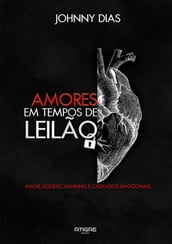 Amores Em Tempos de Leilão