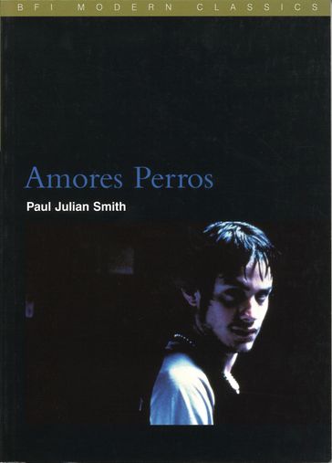 Amores Perros - Paul Julian Smith
