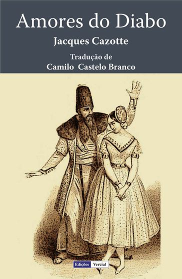 Amores do Diabo - Camilo Castelo Branco - Jacques Cazotte