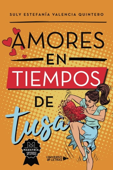 Amores en tiempos de tusa - Suly Estefanía Valencia Quintero