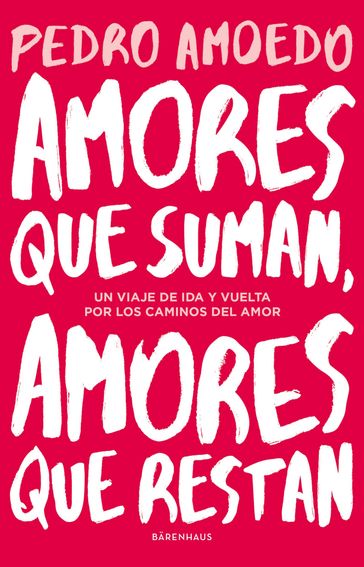 Amores que suman, amores que restan - Pedro Amoedo