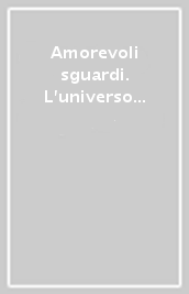 Amorevoli sguardi. L universo femminile di Amedeo Bocchi