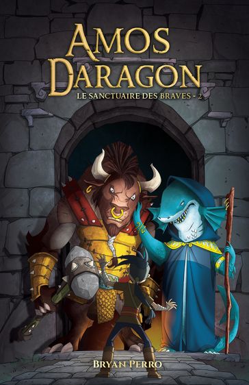 Amos Daragon - Le sanctuaire des Braves - II - Bryan Perro