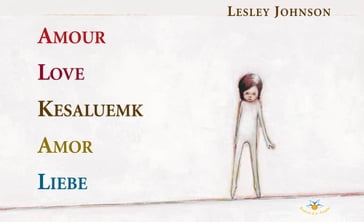 Amour / Love / Kesaluemk / Amor / Liebe - Lesley Johnson