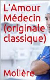 L Amour Médecin (Originale Classique)