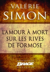 L Amour à mort sur les rives de Formose