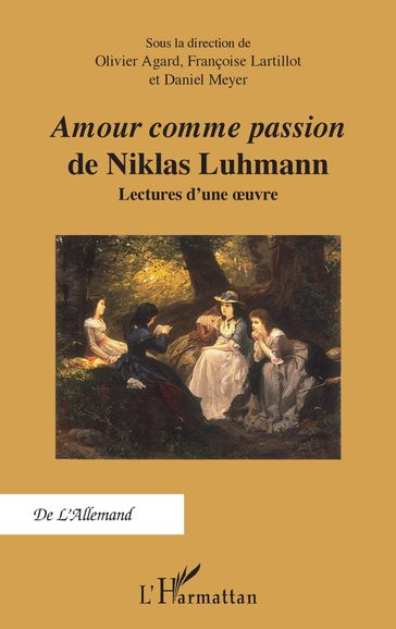 "Amour comme passion" de Niklas Luhmann - Olivier Agard - Françoise Lartillot - Daniel Meyer