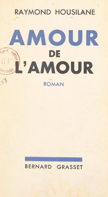 Amour de l'amour - Raymond Housilane