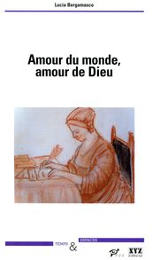 Amour du monde, amour de Dieu