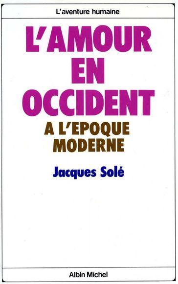 L'Amour en Occident à l'époque moderne - Jacques Solé