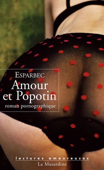 Amour et Popotin - Esparbec