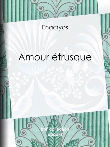 Amour étrusque - Antoine Calbet - Enacryos