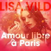 Amour libre à Paris  Une nouvelle érotique