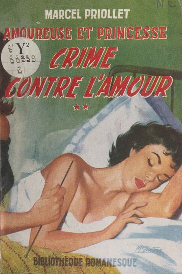 Amoureuse et princesse (2). Crime contre l'amour - Marcel Priollet