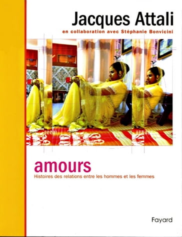 Amours - Jacques Attali - Stéphanie Bonvicini