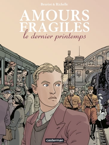 Amours fragiles (Tome 1) - Le dernier printemps - Jean-Michel Beuriot - Philippe Richelle