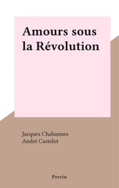 Amours sous la Révolution