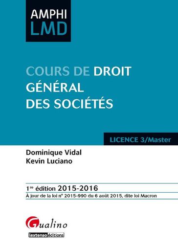 Amphi LMD - Cours de droit général des sociétés 2015-2016 - Luciano Kevin - Dominique Vidal