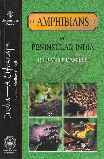 Amphibians of Peninsular India - R J Ranjit Daniels