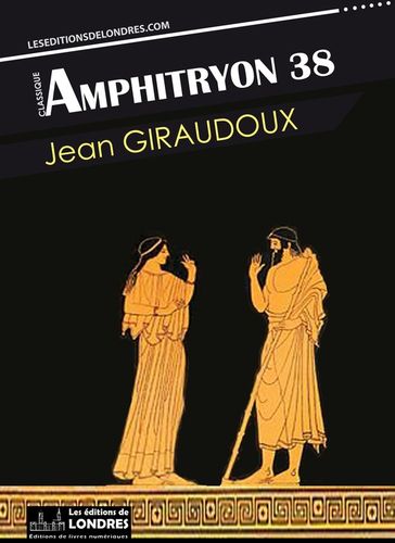 Amphitryon 38 - Jean Giraudoux