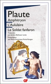 Amphitryon, L Aululaire, Le Soldat fanfaron